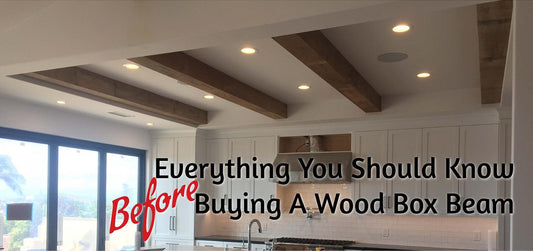 Everything you should know before buying a wood box beam